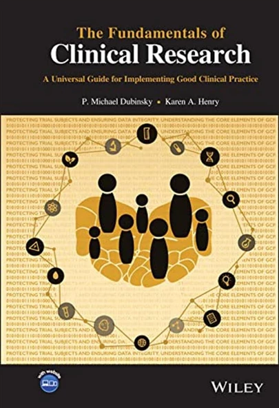 The Fundamentals of Clinical Research A Universal Guide for Implementing Good Clinical Practice Dubinsky_1_ed_2022