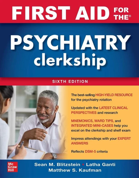 First Aid for the Psychiatry Clerkship-McGraw-Hill Professional Publishing (2021) Latha Ganti, Matthew S. Kaufman, Sean M. Blitzstein