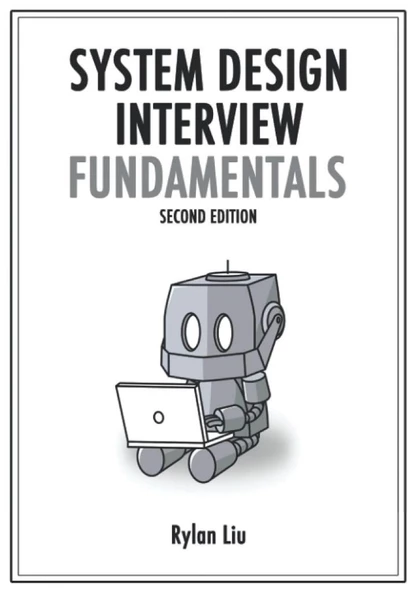 System Design Interview Fundamentals Rylan Liu