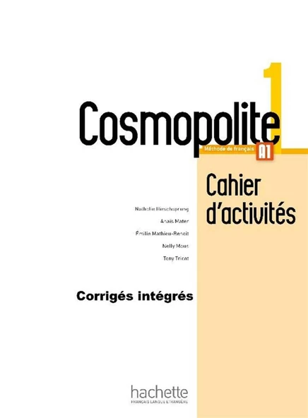Cosmopolite 1 Livre de l'élève Methode de Français A1 + Cahier d'exercices + Corriges integres + Downloadable Audios-Videos - 3