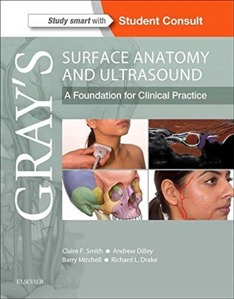 Gray’s Surface Anatomy and Ultrasound: A Foundation for Clinical Practice 1st Edition Claire France Smith BSc PGCE PhD