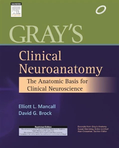 Gray's Clinical Neuroanatomy:The Anatomic Basis for Clinical Neuroscience, 1ED by Elliott Mancall (2013-07-06)