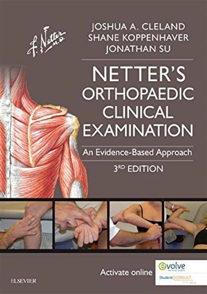 Netter's Orthopaedic Clinical Examination: An Evidence-Based Approach (Netter Clinical Science) 3rd Edition Joshua Cleland PT PhD