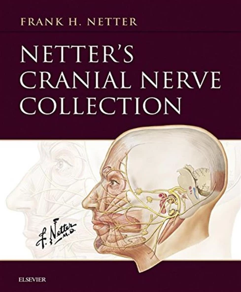 Netter’s Cranial Nerve Collection Netter Basic Science Frank H. Netter