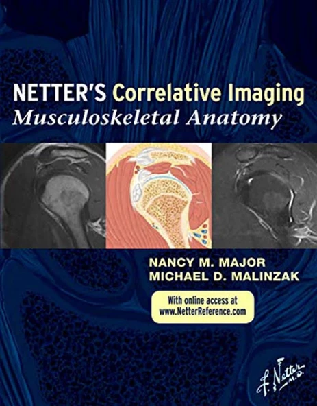 Netter's Correlative Imaging: Musculoskeletal Anatomy Nancy M. Major