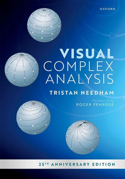 Visual Complex Analysis_ 25th Anniversary Edition (2023) Tristan Needham, Roger Penrose
