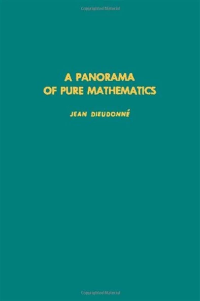 A panorama of pure mathematics (as seen by N. Bourbaki) (1982) Jean Dieudonné