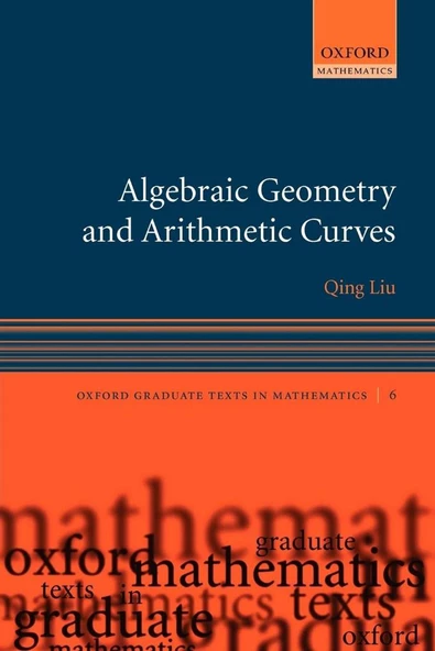 Algebraic geometry and arithmetic curves (2006)  Qing Liu