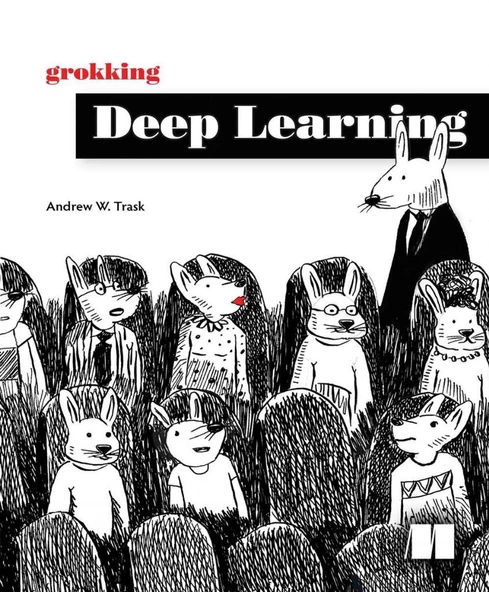 Grokking Deep Learning (2019) Andrew W. Trask ürün görseli 1