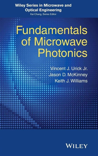 Fundamentals of Microwave Photonics (2015) V. J. Urick, Keith J. Williams, Jason D. McKinney ürün görseli 1