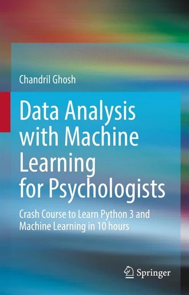 Data Analysis with Machine Learning for Psychologists_ Crash Course to Learn Python 3 and Machine Learning in 10 hours-Springer (2022) Chandril Ghosh - 1