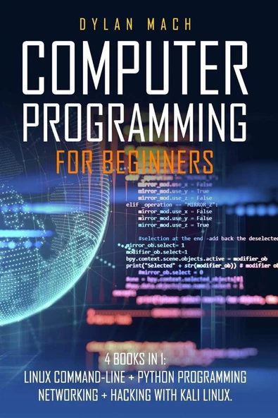 Computer Programming For Beginners 4 Books In 1 Linux Command Line Python Programming Networking Hacking. (2021) Dylan Mach EPUB ürün görseli