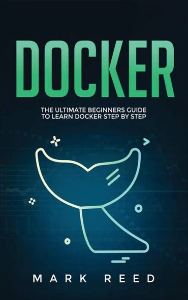 Docker_ The Ultimate Beginners Guide to Learn Docker Step-by-Step-Publishing Factory (2020) Reed, Mark ürün görseli 1