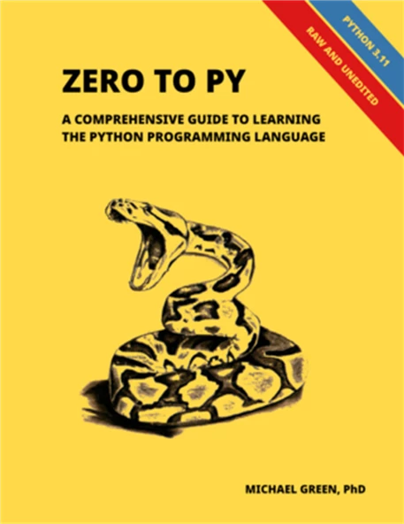 Zero to Py _ A Comprehensive Guide to Learning the Python Programming Language-Leanpub (2023) Michael Green ürün görseli 1