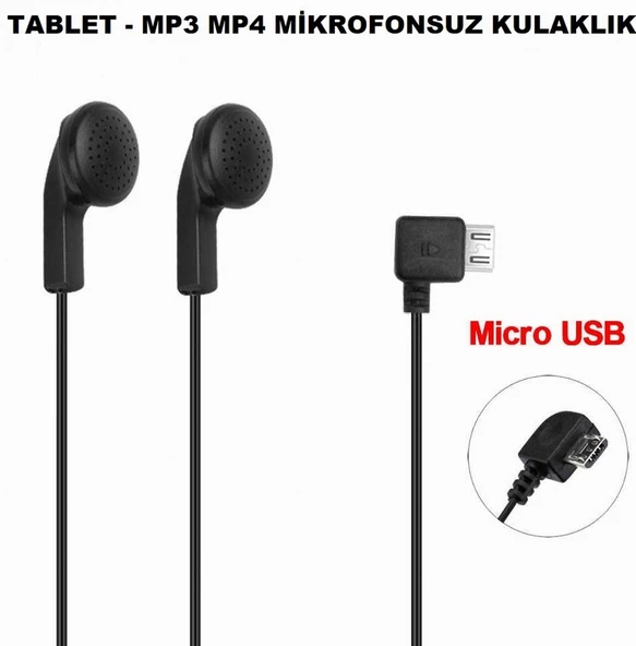 Micro USB KULAKLIK Tablet ve Mp3 Mp4 Kulaklık Mikrofonsuz (2 YIL GARANTİLİ)
