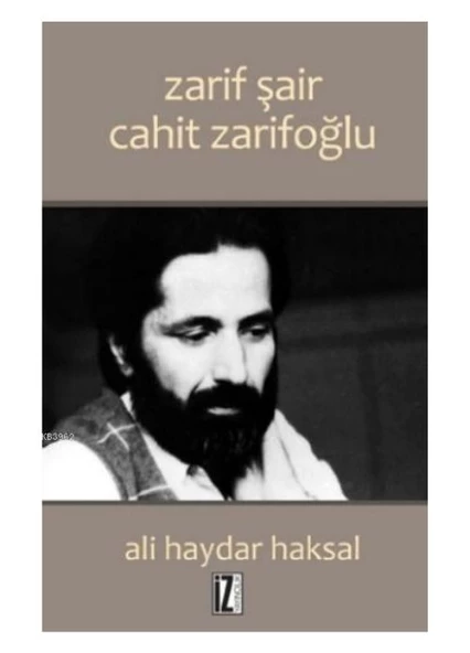 İz Yayıncılık Zarif Şair Cahit Zarifoğlu