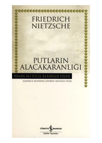 İş Bankası Kültür Yayınları Putların Alacakaranlığı Hasan Ali Yücel Klasikleri