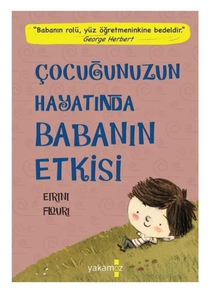 Yakamoz Yayınları Çocuğunuzun Hayatında Babanın Etkisi Eirini Flouri