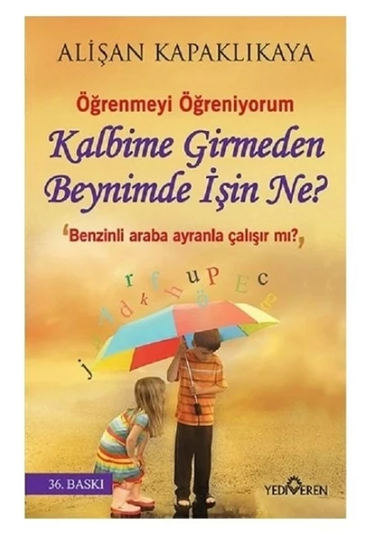 Yediveren Yayınları Kalbime Girmeden Beynimde İşin Ne?