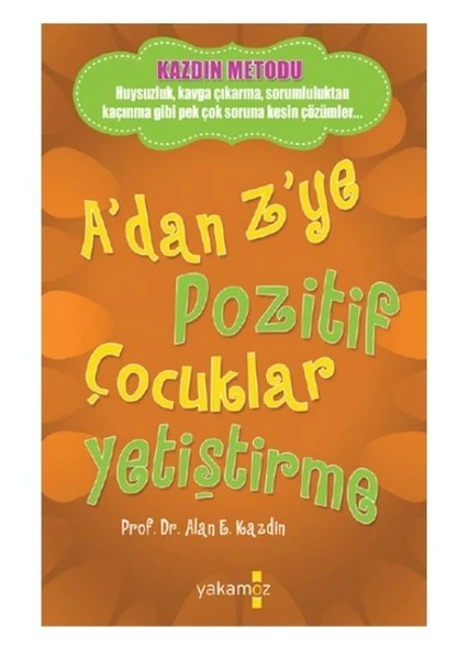 Yakamoz Yayınları A Dan Z Ye Pozitif Çocuk Yetiştirme