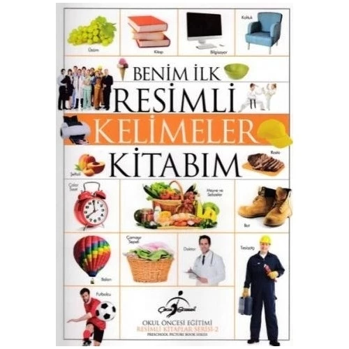 Benim İlk Resimli Kelimeler Kitabım