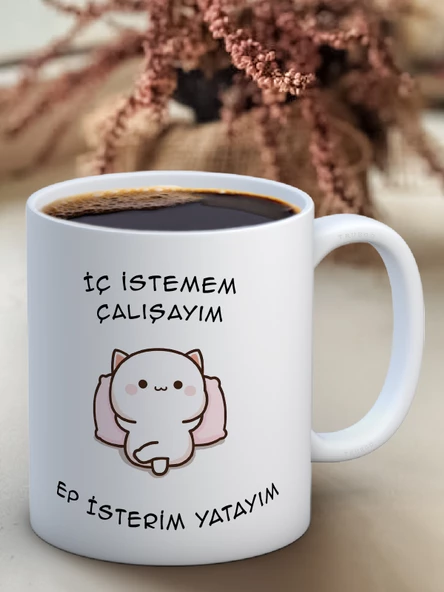 Baskılı Kupa Bardak Seramik Mug - İç istemem çalışayım Ep İsterim Yatayım