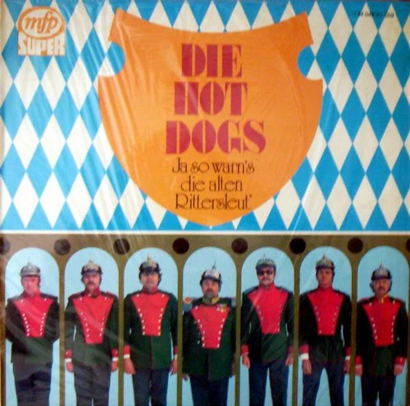 Die Hot Dogs   – Ja So Warn's Die Alten Rittersleut  --  jazz plak alithestereo