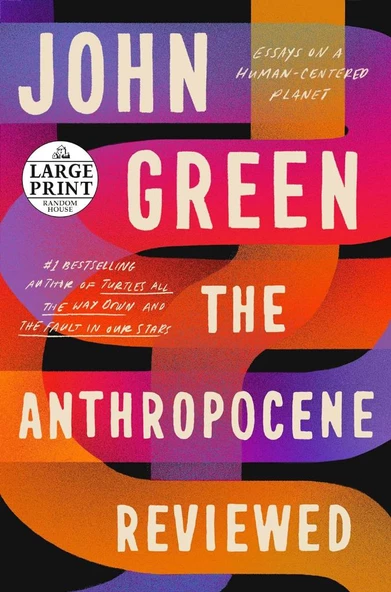 The Anthropocene Reviewed John Green
