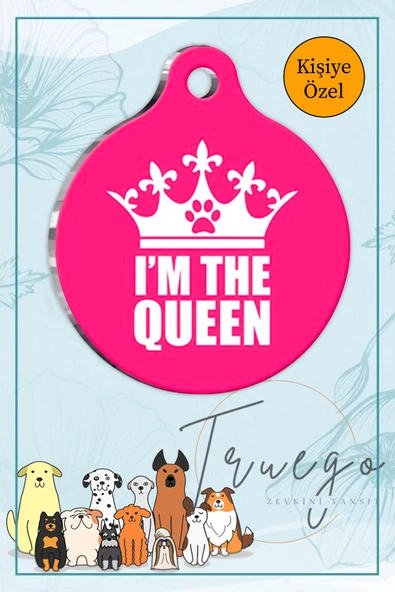 I'm The Queen Yazılı  Kedi Köpek Künyesi Yuvarlak Şekilli