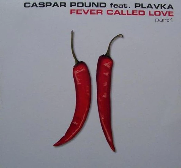 Caspar Pound Feat. Plavka – Fever Called Love (Part 1) Vinly Plak alithestereo