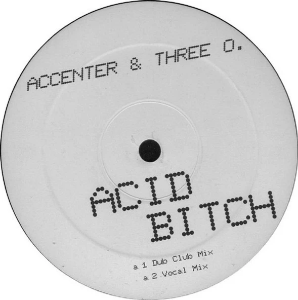 Accenter & Three O.* – Can You Feel It? / Acid Bitch Vinly Plak alithestereo