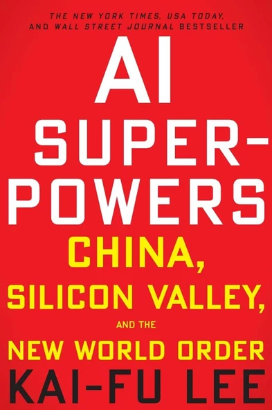 AI Superpowers: China, Silicon Valley, and the New World Order Kai-Fu Lee ürün görseli 1