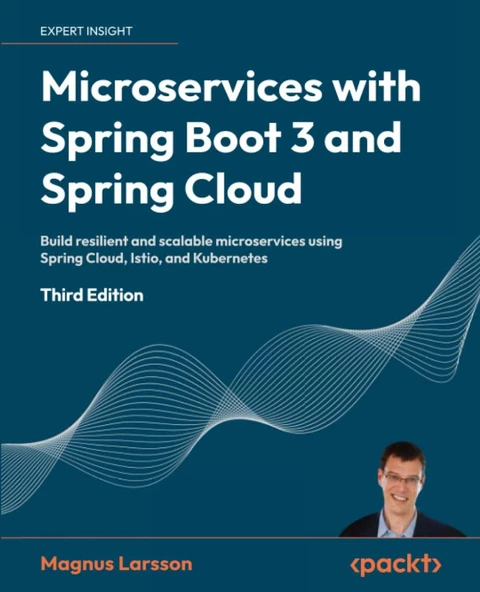 Microservices with Spring Boot 3 and Spring Cloud Build resilient and scalable microservices using Spring Cloud, Istio, and Kubernetes 3rd ed. Magnus Larsson - Resim 2
