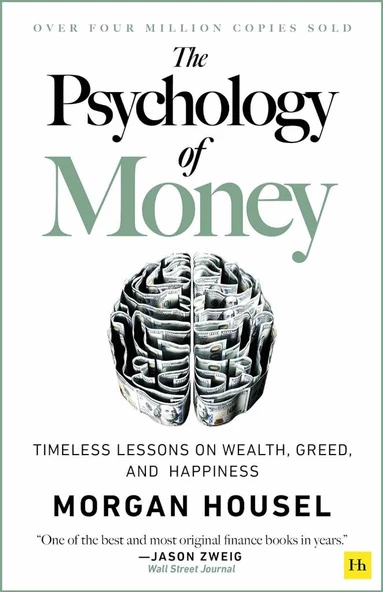 The Psychology of Money: Timeless lessons on wealth, greed, and happiness Morgan Housel