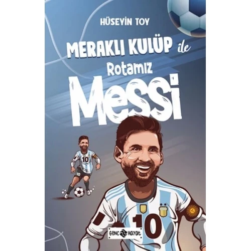 Meraklı Kulüp ile Rotamız Messi