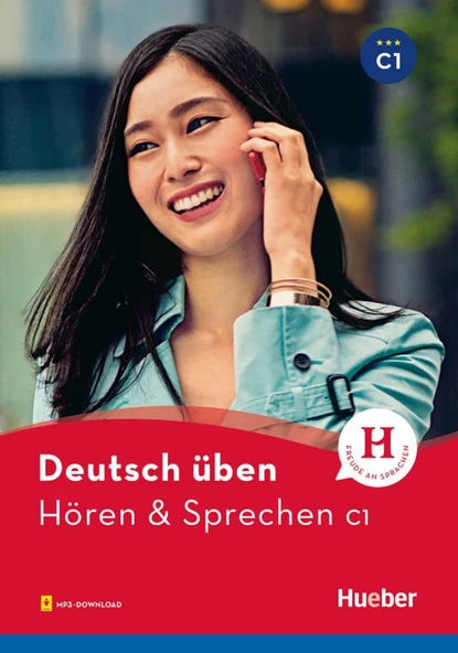 Deutsch üben - Hören & Sprechen C1: Buch mit Audios online (Hueber)