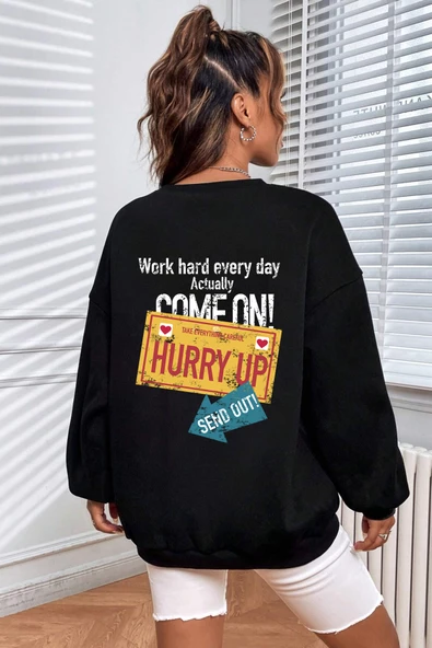 Unisex Hurry Up Baskılı Bisiklet Yaka Sweatshirt