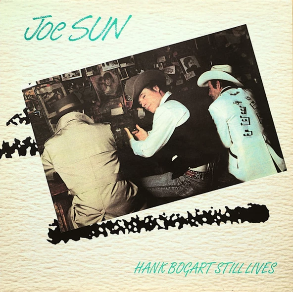 Joe Sun – Hank Bogart Still Lives world Rock tarz plak alithestereo