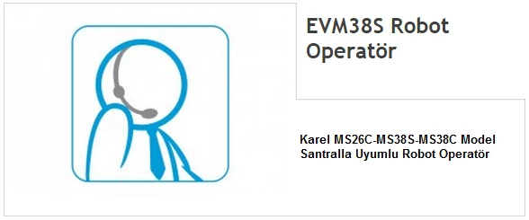 Karel EVM38S Robot Operatör