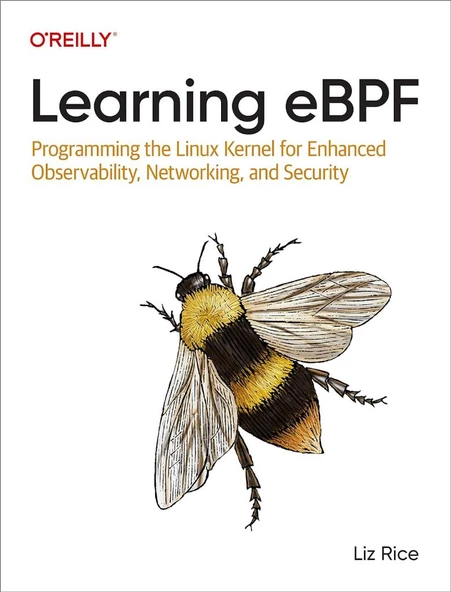 Learning eBPF: Programming the Linux Kernel for Enhanced Observability, Networking, and Security Liz Rice - 1