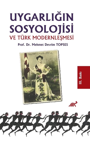 Uygarlığın Sosyolojisi Ve Türk Modernleşmesi 3. baskı