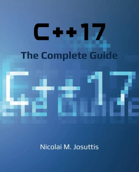 C++17 - The Complete Guide Nicolai M. Josuttis ürün görseli