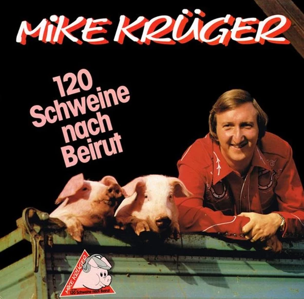 Mike Krüger – 120 Schweine Nach Beirut Pop Vinly Plak alithestereo