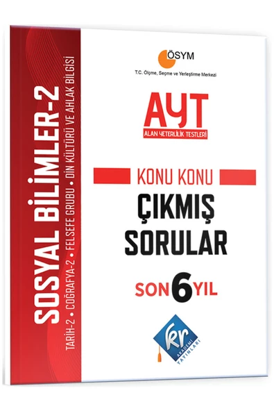 AYT Sosyal Bilimler-2 Son 6 Yıl Konu Konu Çıkmış Sorular KR Akademi Yayınları