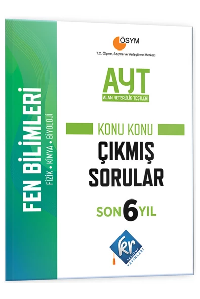 AYT Fen Bilimleri Son 6 Yıl Konu Konu Çıkmış Sorular KR Akademi Yayınları