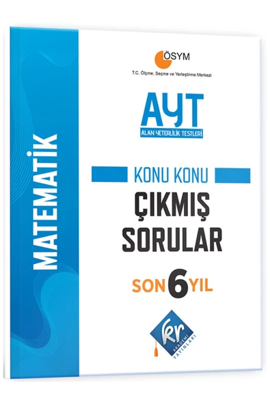 AYT Matematik Son 6 Yıl Konu Konu Çıkmış Sorular KR Akademi Yayınları