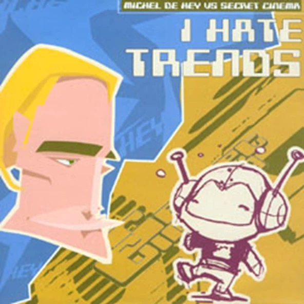 Michel De Hey Vs Secret Cinema – I Hate Trends Tribal Tech House Vinly Plak alithestereo