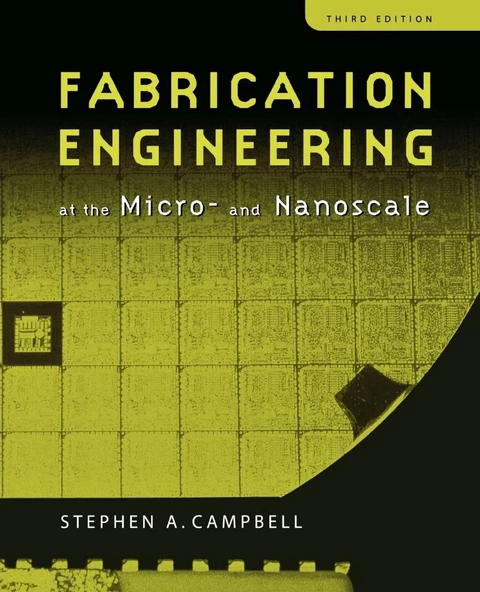 Fabrication Engineering at the Micro and Nanoscale (The ^AOxford Series in Electrical and Computer Engineering) 3rd Edition Stephen A. Campbell ürün görseli 1