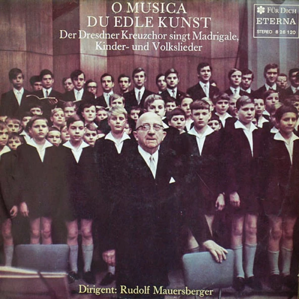 O Musica Du Edle Kunst (Der Dresdner Kreuzchor Singt Madrigale, Kinder- Und Volkslieder) - Dresdner Kreuzchor, Rudolf Mauersberger – Klasik Vinly Plak alithestereo