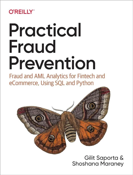 Practical Fraud Prevention: Fraud and AML Analytics for Fintech and eCommerce, Using SQL and Python Gilit Saporta ürün görseli 1